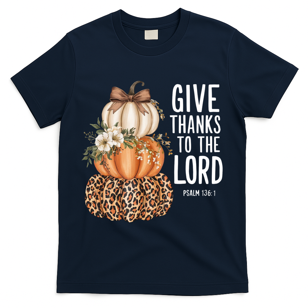 Give Thanks To The Lord Fall Autumn Christian T-Shirt - Navy