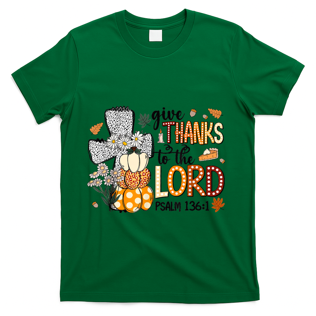 Give Thanks To The Lord Christian Fall T-Shirt - Green