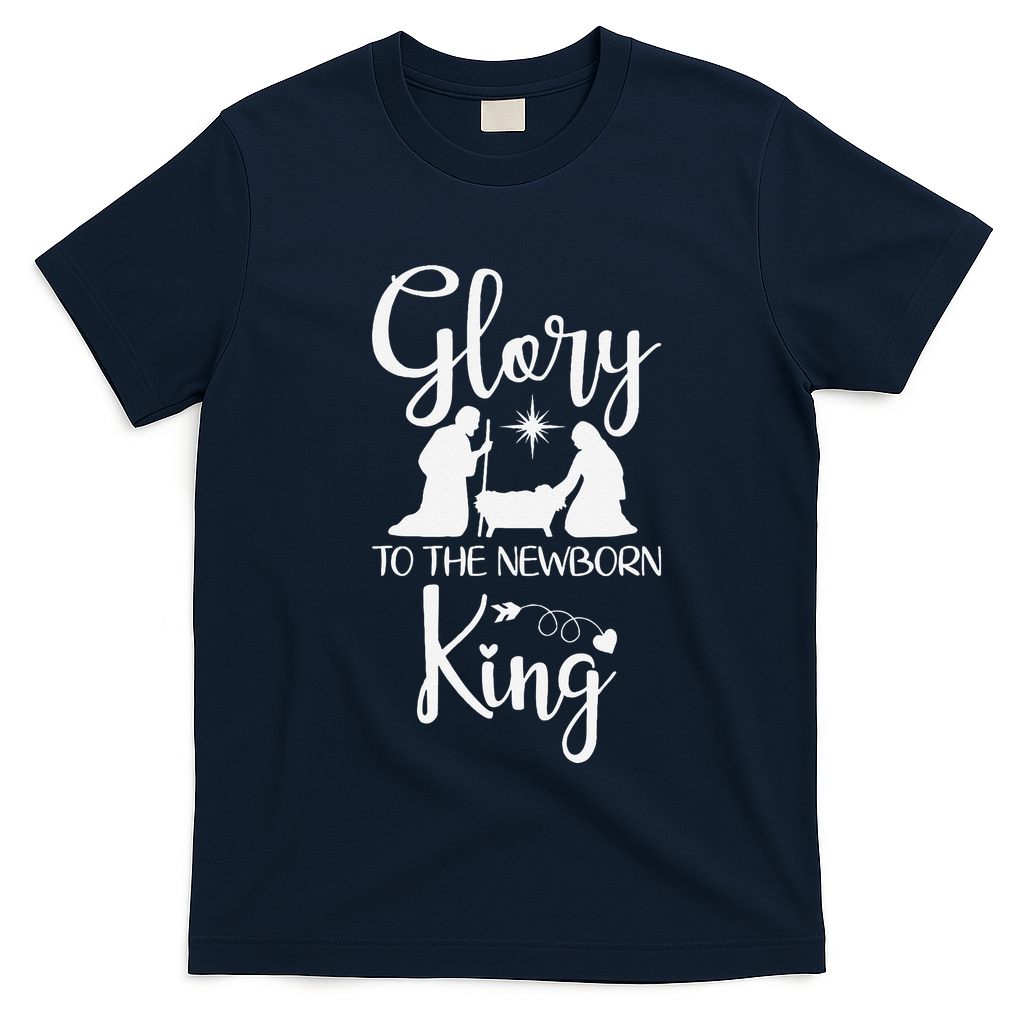 Glory To The Newborn King Birth Of Jesus Christ God Faith T-Shirt - Navy Blue