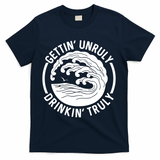 Gettin' Unruly In' Hard Seltzer Summer Beach Alcohol Gift T-Shirt - Navy