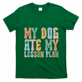 Groovy Vintage Retro My Dog Ate My Lesson Plan Funny Dogs T-Shirt - Irish Green