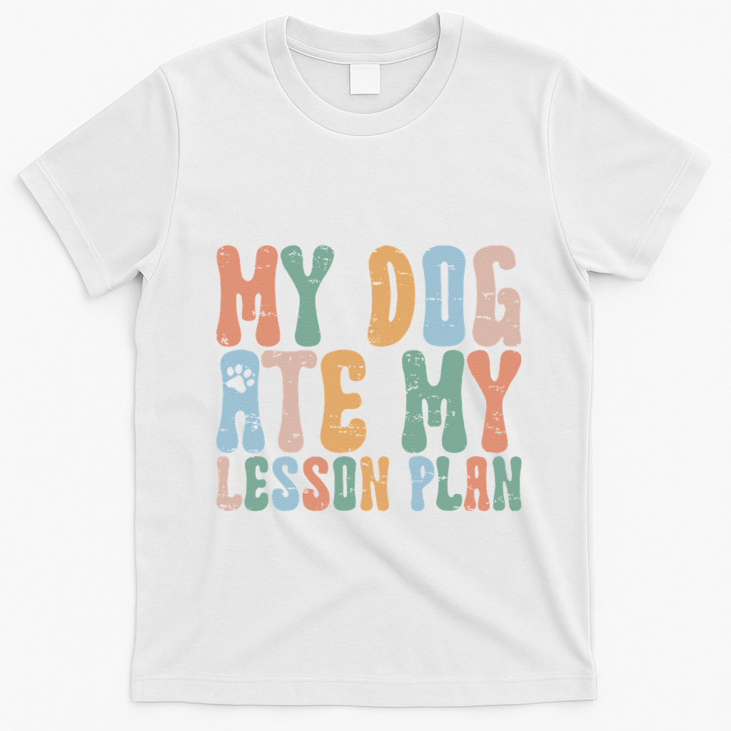 Groovy Vintage Retro My Dog Ate My Lesson Plan Funny Dogs T-Shirt - White
