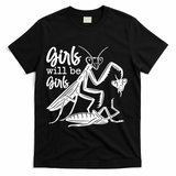 Girls Will Be Girls Praying Mantis T-Shirt - Black