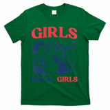 Girls Will Be Girls 4th Of July American USA T-Shirt - Green