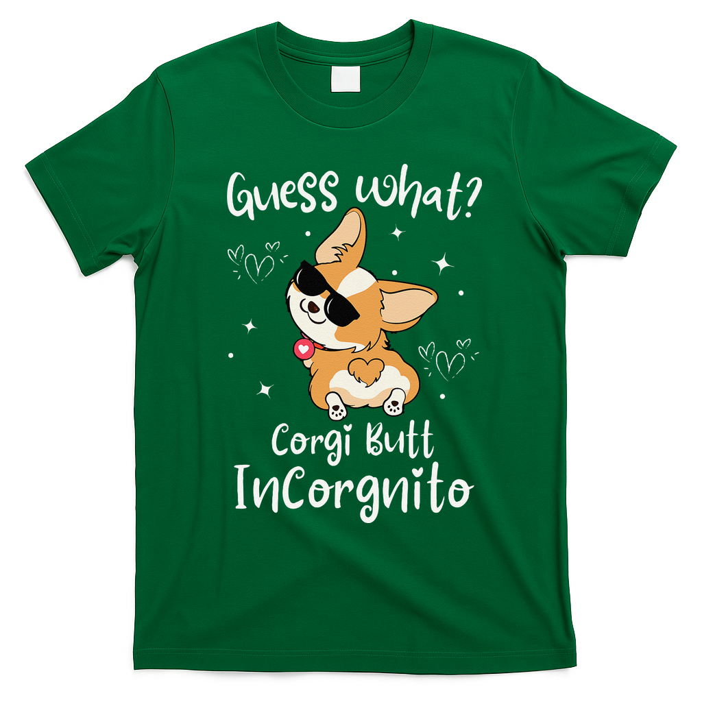 Guess What Corgi Butt Incorgnito Funny Pun Corgi Dog T-Shirt - Irish Green