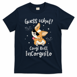 Guess What Corgi Butt Incorgnito Funny Pun Corgi Dog T-Shirt - Navy Blue