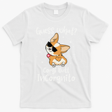 Guess What Corgi Butt Incorgnito Funny Pun Corgi Dog T-Shirt - White
