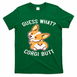 Guess What Corgi Butt Funny Corgi Dog Gift Pun T-Shirt - Irish Green