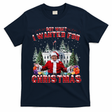 Got What I Wanted For Christmas Trump Won Trump President T-Shirt - Navy Blue