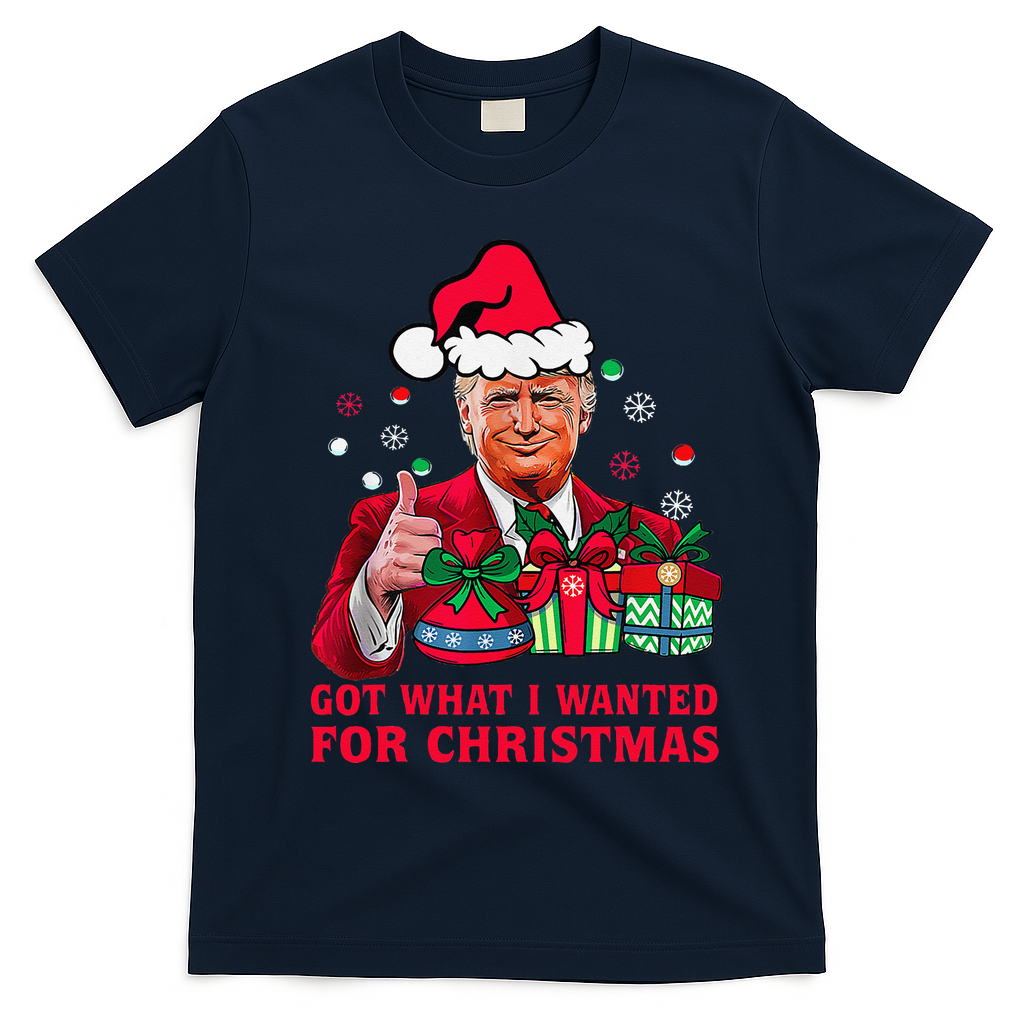 Got What I Wanted For Christmas Trump 2024 Won President T-Shirt - Navy Blue