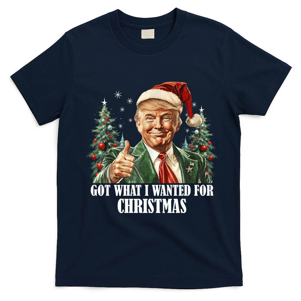 Got What I Wanted For Christmas Donald Trump T-Shirt - Navy Blue