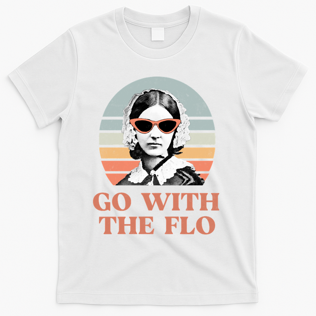 Go With The Flo Funny Nursing T-Shirt - White