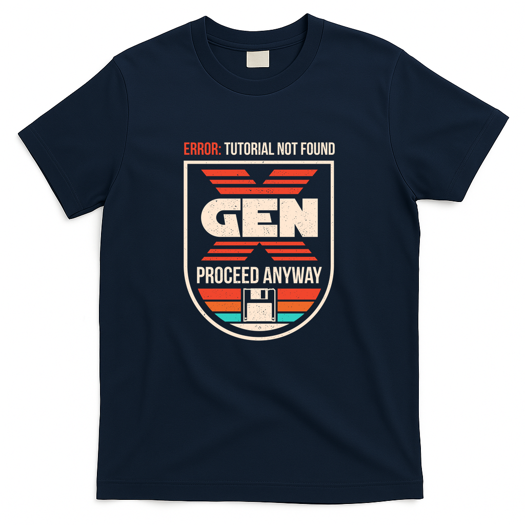 Gen X No Tutorial Needed - Navy