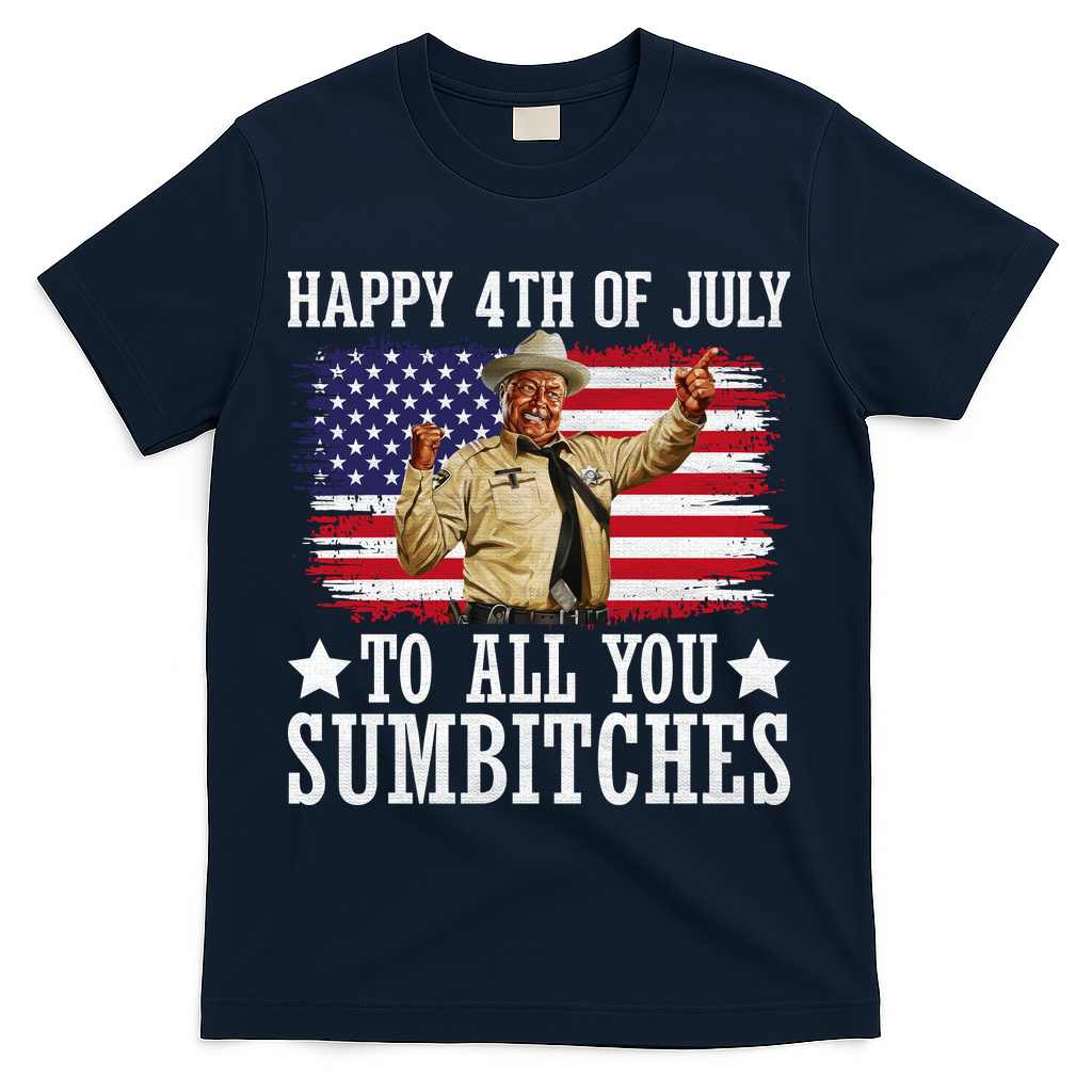 Happy 4th Of July To All You Sumbitches T-Shirt - Navy