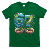 Hand 67 Earth Day 6 7 Six Seven Meme T-Shirt - Green