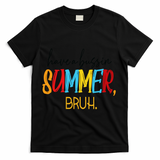 Have A Bussin Summer Bruh Schools Out For Summer Vintage T-Shirt - Black