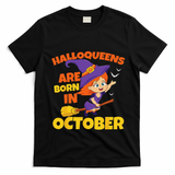 Halloqueens Are Born In October Birthday Halloween T-Shirt - Black