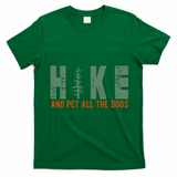 Hike And Pet All The Dogs Funny Hiking T-Shirt - Irish Green