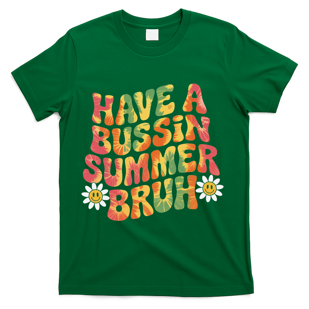 Have A Summer Bruh Funny Teacher Last Day Of School T-Shirt - Green