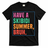 Have A Summer Bruh Teacher Last Day Of School T-Shirt - Black