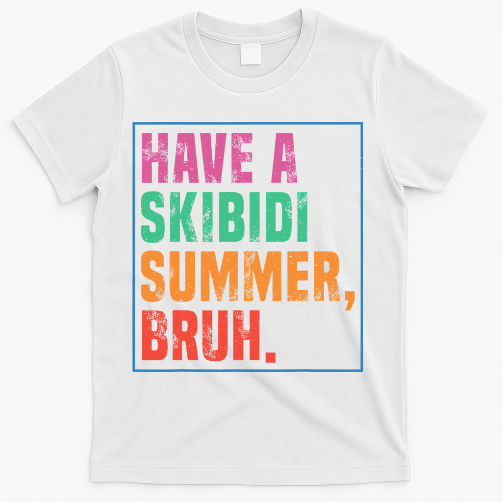 Have A Summer Bruh Teacher Last Day Of School T-Shirt - White