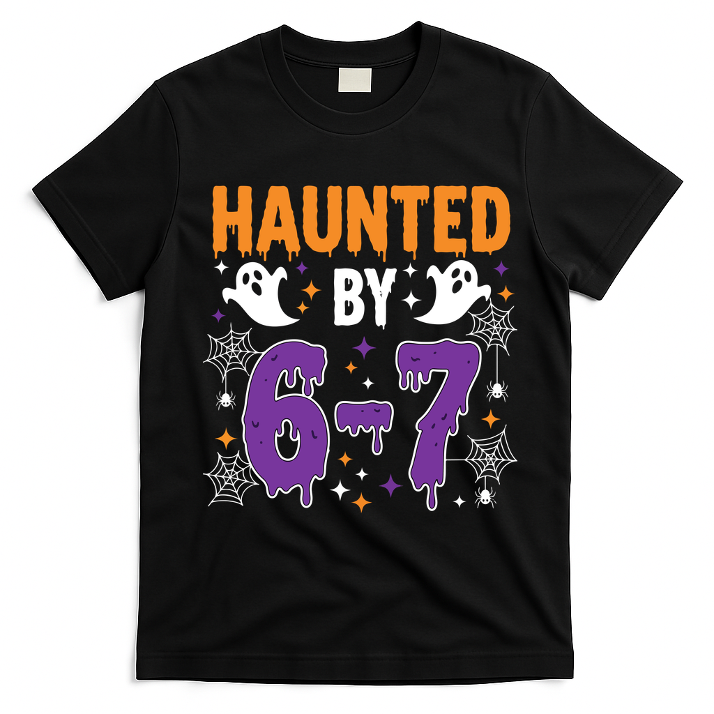 Haunted By 67 Halloween Gift Meme T-Shirt - Black