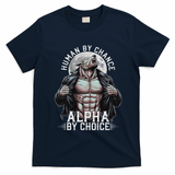 Human By Chance Alpha By Choice Alpha Wolf Meme T-Shirt - Navy Blue