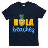 Hola Beaches Funny Beach Vacation Summer For T-Shirt - Navy