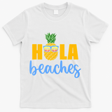 Hola Beaches Funny Beach Vacation Summer For T-Shirt - White