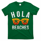 Hola Beaches Tank Top Funny Beach Vacation Shirt Summer T-Shirt - Green