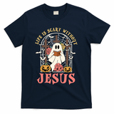 Halloween Christian Life Is Scary Without Jesus Lover Groovy Cute Gift T-Shirt - Navy