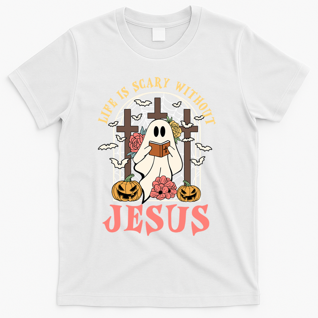 Halloween Christian Life Is Scary Without Jesus Lover Groovy Cute Gift T-Shirt - White