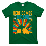 Here Comes The Sun | Surfing Summer Surf Surfer Gift T-Shirt - Green