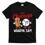 Hey Chicago Whadya Say Baseball And Hot Dog Funny Retro T-Shirt - Black
