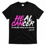 Heal Cancer With God T-Shirt