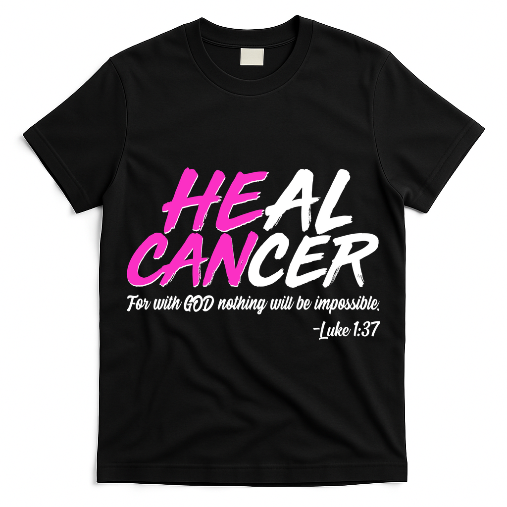 Heal Cancer With God T-Shirt