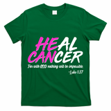 Heal Cancer With God T-Shirt