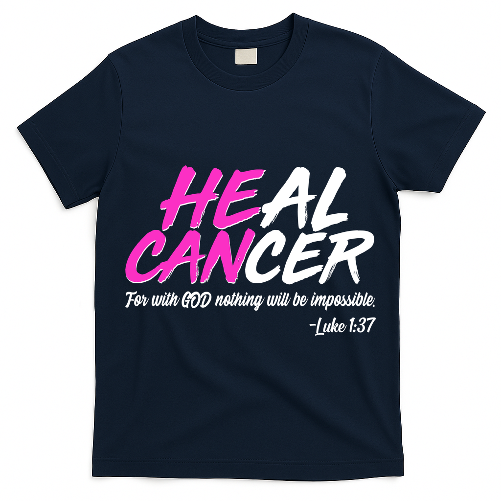 Heal Cancer With God T-Shirt