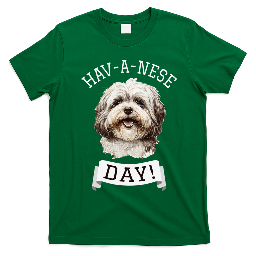 HavANese Day! Havanese Dog Lovers Funny Gift T-Shirt - Irish Green