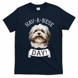 HavANese Day! Havanese Dog Lovers Funny Gift T-Shirt - Navy Blue