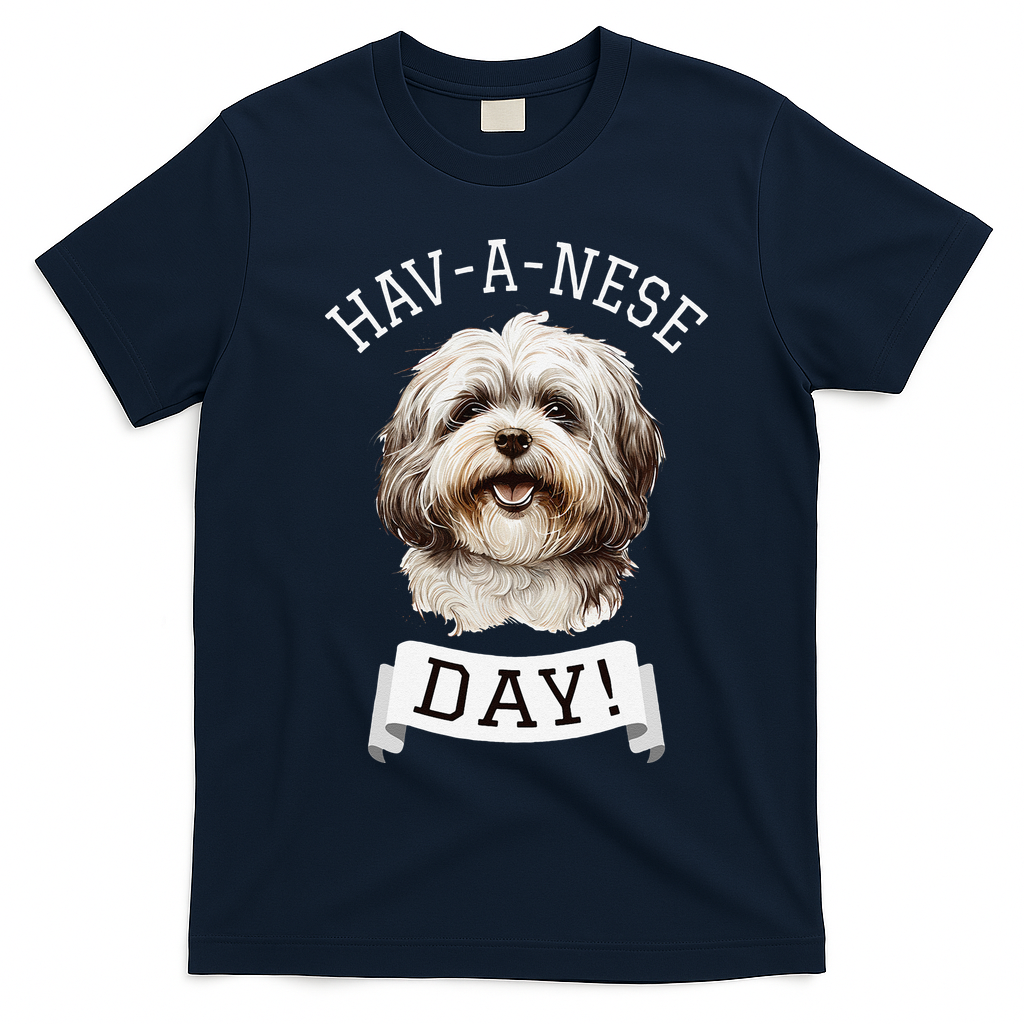 HavANese Day! Havanese Dog Lovers Funny Gift T-Shirt - Navy Blue
