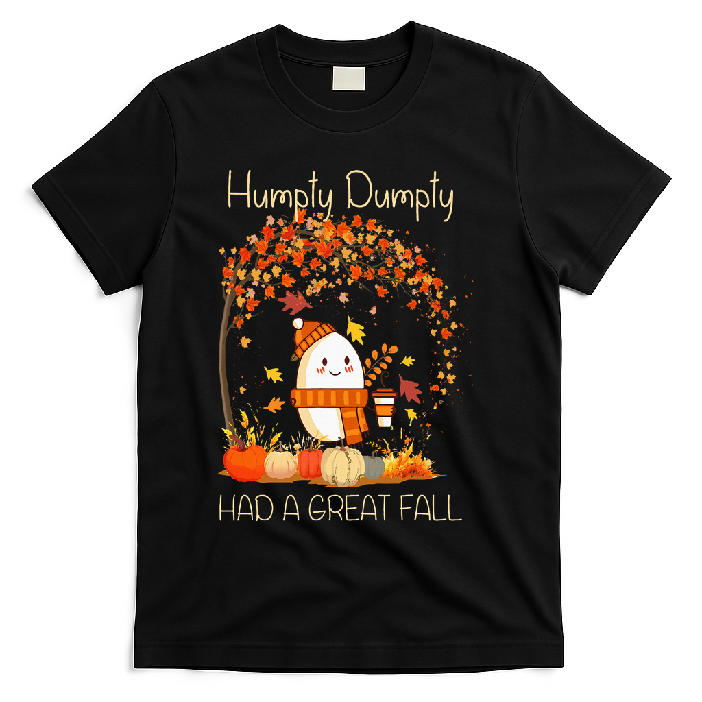 Humpty Dumpty Had A Great Fall Thanksgiving Autumn Halloween T-Shirt - Black