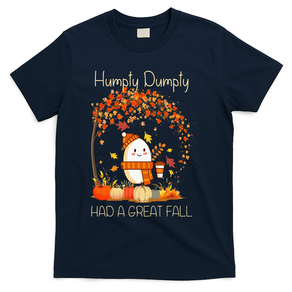 Humpty Dumpty Had A Great Fall Thanksgiving Autumn Halloween T-Shirt - Navy
