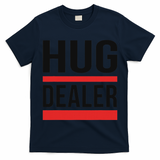 Hug Dealer T-Shirt