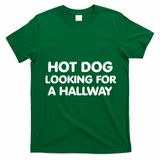 Hot Dog Looking For A Hallway Funny T-Shirt - Irish Green