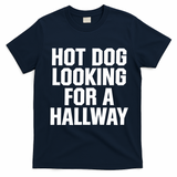 Hot Dog Looking For A Hallway Fast Food Funny T-Shirt - Navy Blue