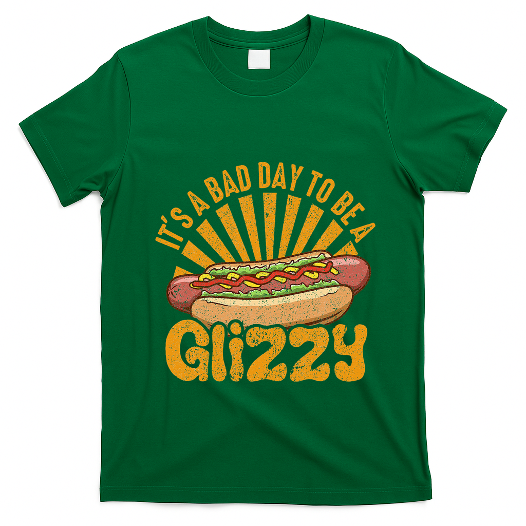 Hot Dog Vintage Funny Saying It?S A Bad Day To Be A Glizzy T-Shirt - Irish Green