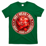 Heart Disease We Wear Red CHD Awareness T-Shirt