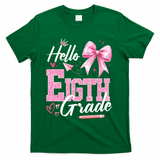 Hello Eight 8th Grade Of School Coquette Teacher T-Shirt - Green