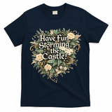 Have Fun Storming The Castle! T-Shirt - Navy